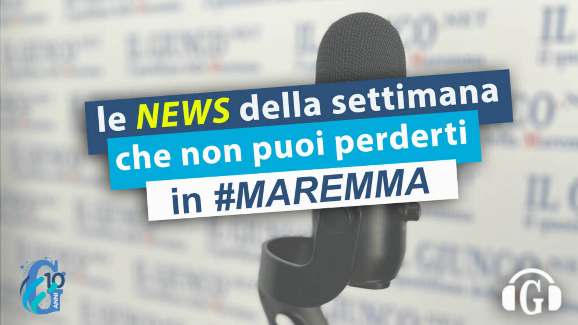 Le NEWS da non perdere in Maremma di questa settimana – ASCOLTA (11 giugno)