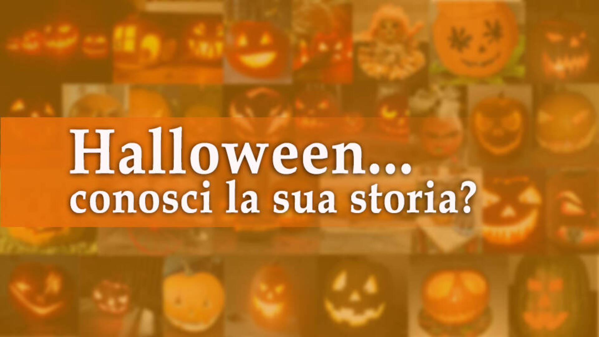 Halloween: conosci la sua storia? Tutto quello che c’è da sapere della festa più paurosa dell’anno